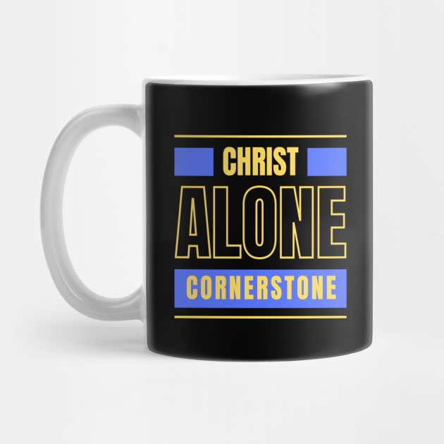 Christ Alone Cornerstone | Christian by All Things Gospel